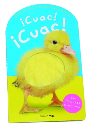 ¡Cuac! ¡Cuac!: Con texturas en el interior (Libros con texturas) ¡Cuac! ¡Cuac!: Con texturas en el interior (Libros con texturas)