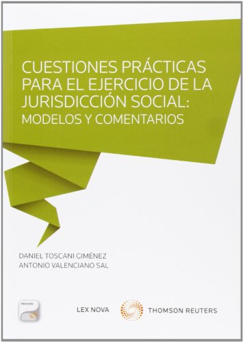 Cuestiones prácticas para el ejercicio de la jurisdicción social: modelos y come (Monografía) Cuestiones prácticas para el ejercicio de la jurisdicción social: modelos y come (Monografía)