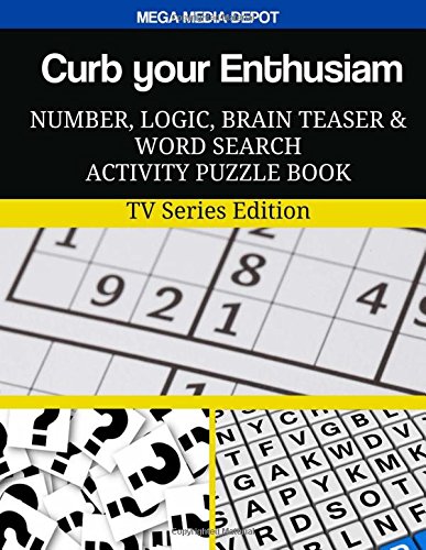 Curb your Enthusiasm Number, Logic, Brain Teaser and Word Search Activity: Puzzle Book TV Series Edition