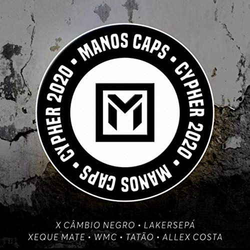 Cypher2020 (feat. Lakersepá, X Câmbio Negro, Xeque Mate, Wmc, Tatão & Allex Costa)