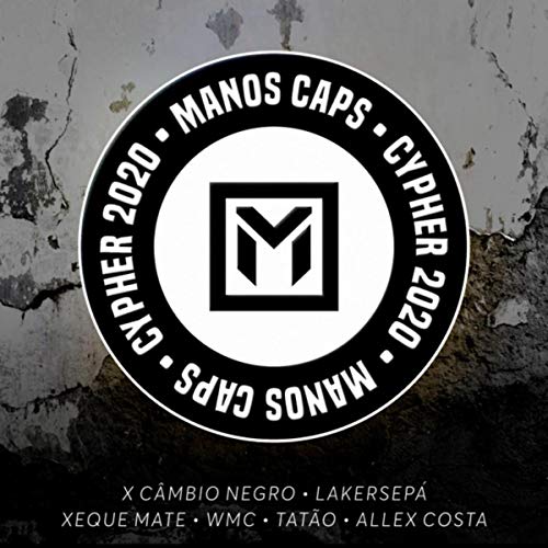 Cypher2020 (feat. Lakersepá, X Câmbio Negro, Xeque Mate, Wmc, Tatão & Allex Costa) Cypher2020 (feat. Lakersepá, X Câmbio Negro, Xeque Mate, Wmc, Tatão & Allex Costa)