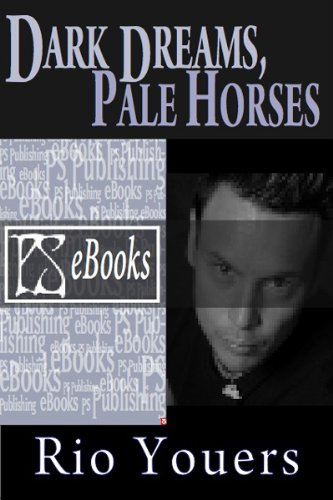 Dark Dreams, Pale Horses (English Edition)