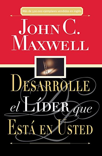 Desarrolle el líder que está en usted Desarrolle el líder que está en usted