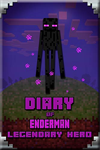 Diary of Enderman Legendary Hero: Legendary Book About Steve and His Friends. For All Minecrafters (Minecafter Books 7) (English Edition)