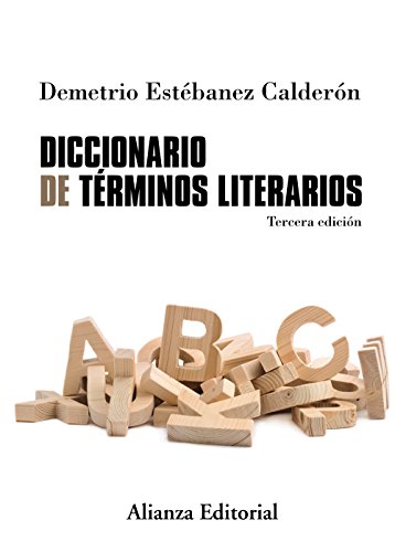 Diccionario de términos literarios: Tercera edición (Alianza diccionarios (AD))