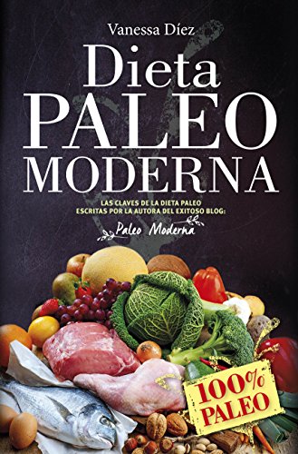 Dieta Paleo moderna (Cocina, dietética y Nutrición)