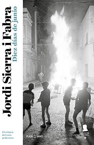 Diez días de junio (Inspector Mascarell 9): El crimen del cura pederasta Diez días de junio (Inspector Mascarell 9): El crimen del cura pederasta