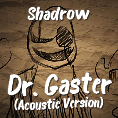 Dr. Gaster (Acoustic Version)