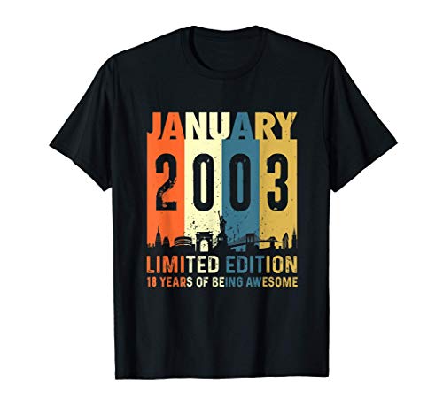 Edición limitada para 18 años, nacido en Enero 2003 Camiseta Edición limitada para 18 años, nacido en Enero 2003 Camiseta