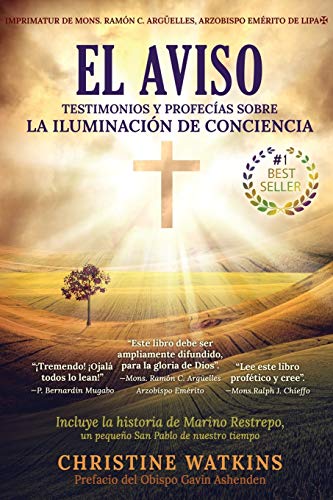 El Aviso: Testimonios y profecías sobre la Iluminación de Conciencia: Testimonios y profecías sobre la Illuminación de Consciencia