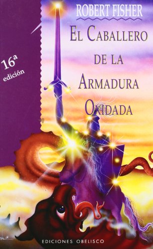 El caballero de la armadura oxidada (NARRATIVA) El caballero de la armadura oxidada (NARRATIVA)