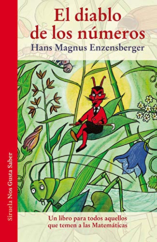 El diablo de los números: Un libro para todos aquellos que temen a las Matemáticas: 5 (Las Tres Edades / Nos Gusta Saber) El diablo de los números: Un libro para todos aquellos que temen a las Matemáticas: 5 (Las Tres Edades / Nos Gusta Saber)