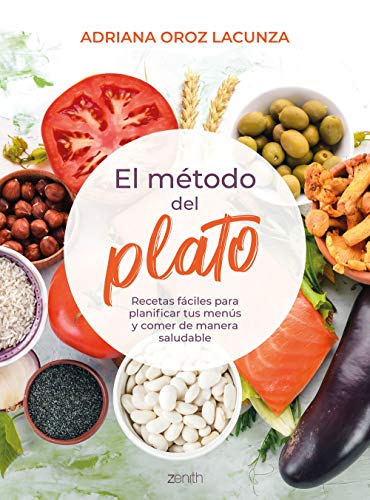 El método del plato: Recetas fáciles para planificar tus menús y comer de manera saludable