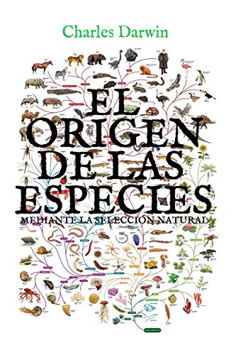 El origen de las especies mediante la selección natural: (Edición completa y anotada)