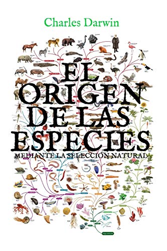 El origen de las especies mediante la selección natural: (Edición completa y anotada) El origen de las especies mediante la selección natural: (Edición completa y anotada)