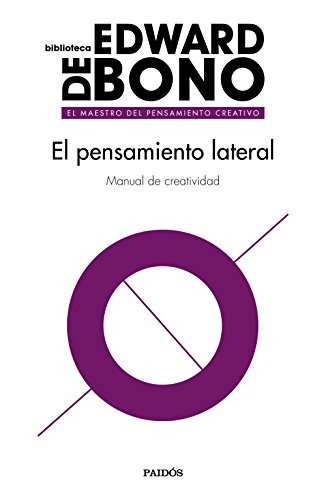 El pensamiento lateral: Manual de creatividad (Biblioteca Edward De Bono) El pensamiento lateral: Manual de creatividad (Biblioteca Edward De Bono)