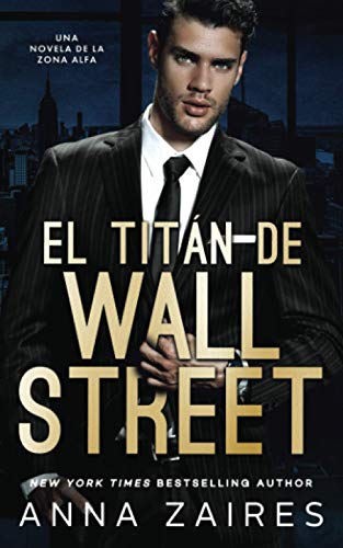 El titán de Wall Street: Una novela de la Zona Alfa