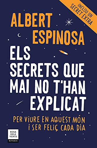 Els secrets que mai no t'han explicat (ed. actualitzada): Per viure en aquest món i ser feliç cada dia (Narrativa)