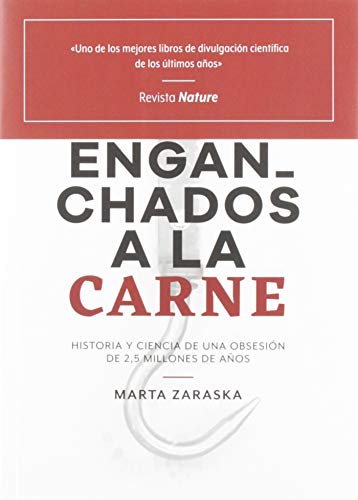 Enganchados A La Carne: Historia y ciencia de una obsesión de 2,5 millones de años (LiberÁnima)