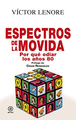 Espectros de la movida. Por qué odiar los 80: Por qué odiar los años 80 (Anverso nº 9)