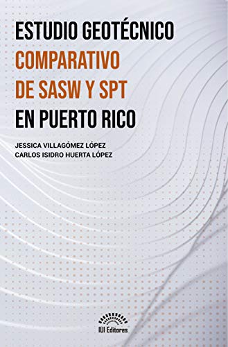 ESTUDIO GEOTECNICO COMPARATIVO DE SASW Y SPT EN PUERTO RICO ESTUDIO GEOTECNICO COMPARATIVO DE SASW Y SPT EN PUERTO RICO