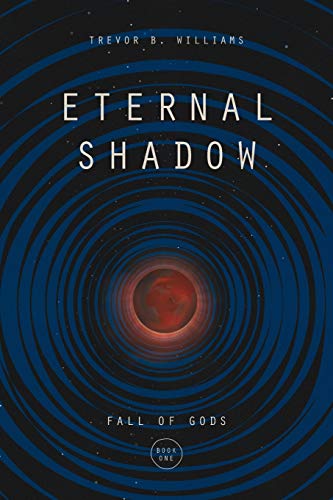 Eternal Shadow: 1 (Fall of Gods)