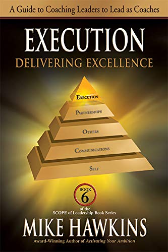 Execution: Delivering Excellence (The SCOPE of Leadership Book 6) (English Edition)