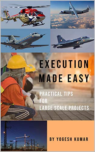 Execution Made Easy: Practical tips for Large scale projects (English Edition)