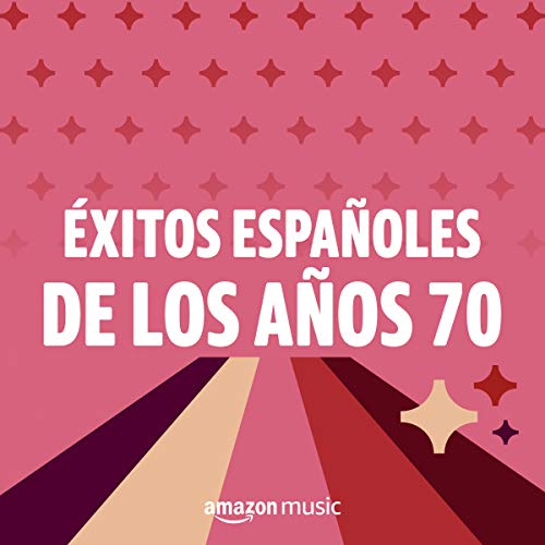Éxitos españoles de los años 70 Éxitos españoles de los años 70