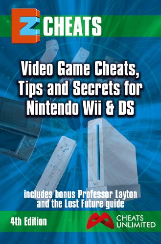 EZ Cheats  For Nintendo Wii & DS: 4th Edition (EZ Cheats Series) (English Edition)