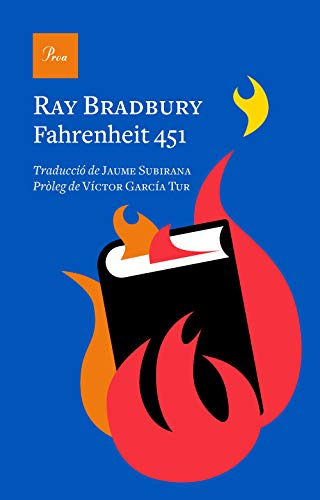 Fahrenheit 451 (Edició en català): Traducció de jaume Subirana. Pròleg de Víctor García Tur (Catalan Edition)