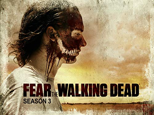 Fear the Walking Dead - Season 3