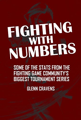 Fighting With Numbers: Some of the stats from the fighting game community’s biggest tournament series (English Edition)