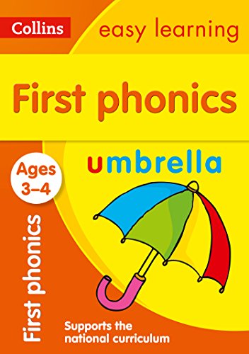 First Phonics Ages 3-4: Reception English Home Learning and School Resources from the Publisher of Revision Practice Guides, Workbooks, and Activities. (Collins Easy Learning Preschool)