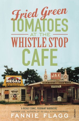 Fried Green Tomatoes At The Whistle Stop Cafe (English Edition)