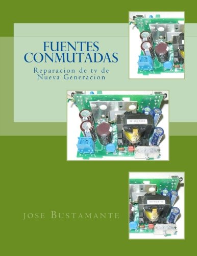 Fuentes Conmutadas: Reparacion de tv de Nueva Generacion Fuentes Conmutadas: Reparacion de tv de Nueva Generacion