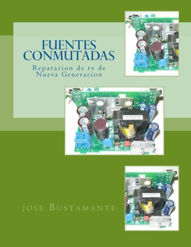 Fuentes Conmutadas: Reparacion de tv de Nueva Generacion