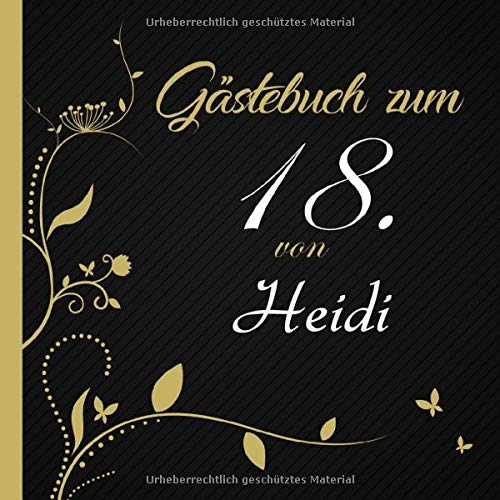 Gästebuch zum 18. von Heidi: personalisiertes Gästebuch zum Ausfüllen | Ideale Erinnerung an einen ganz besonderen Tag für bis zu 50 Gäste
