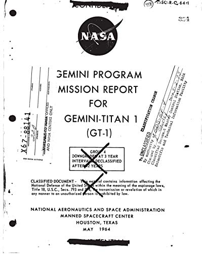 Gemini Program Mission Report for Gemini-Titan 1 (GT-1) (English Edition)