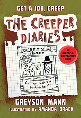 Get a Job, Creep: The Creeper Diaries, An Unofficial Minecrafters Novel, Book Ten (English Edition)