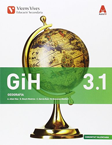 GIH 3 (3.1-3.2) VAL (GEOGRAFIA ESO) AULA 3D: GiH 3. Geografia. Comunitat Valenciana. Llibre 1 I 2. Aula 3D: 000002 - 9788468234519