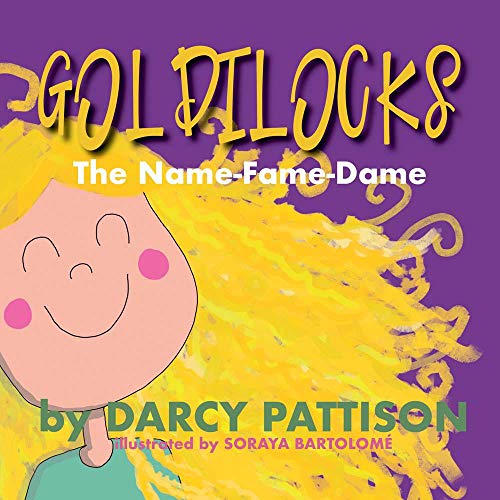 Goldilocks: The Name-Fame-Dame (English Edition)