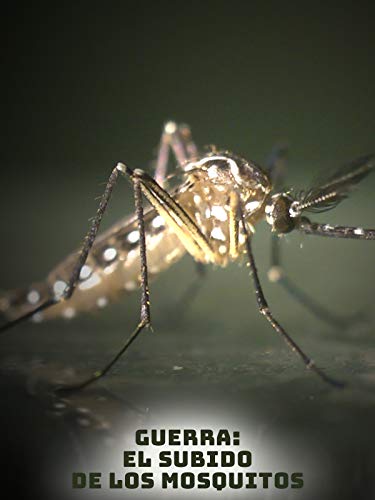 Guerra: El Subido de los Mosquitos Guerra: El Subido de los Mosquitos