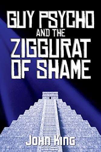 Guy Psycho and the Ziggurat of Shame (English Edition)