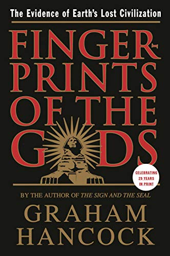 Hancock, G: Fingerprints of the Gods: The Evidence of Earth's Lost Civilization