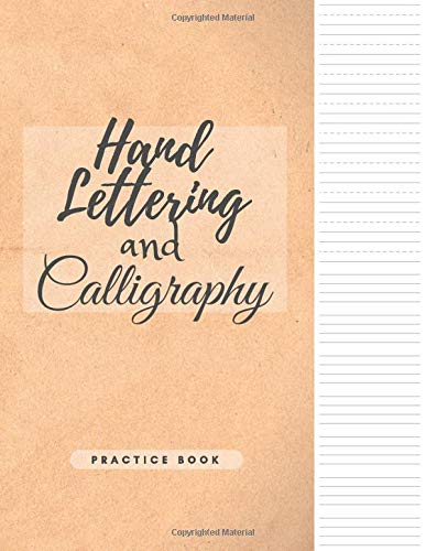 Hand Lettering and Calligraphy Practice Book: Improve your Handwriting - Penmanship Dashed Lined and Double Lined Paper / 120 Pages (Letter Format)
