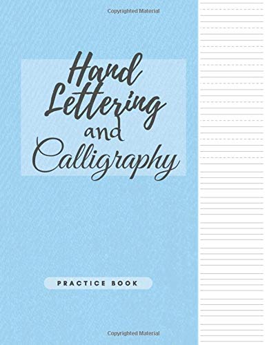 Hand Lettering and Calligraphy Practice Book: Improve your Handwriting - Penmanship Dashed Lined and Double Lined Paper / 120 Pages (Letter Format)