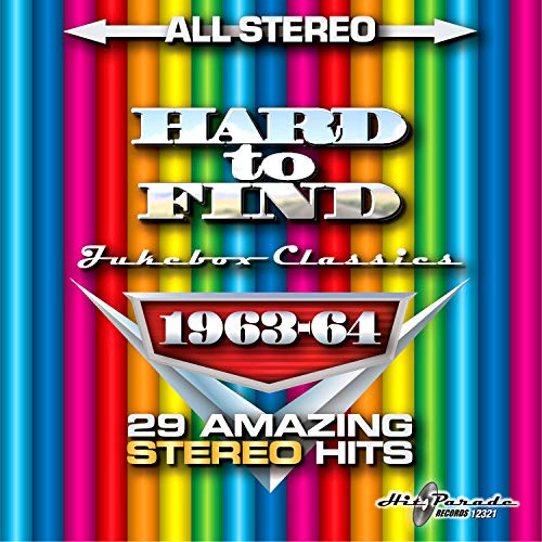 Hard To Find Jukebox Classics 1963-64: 29 Stereo Hits