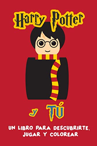 Harry Potter y tú: Un libro para descubrirte, jugar y colorear. Libro con preguntas. Libro para colorear. Regalo para fans de los libros de Harry Potter. Libro de actividades para niños