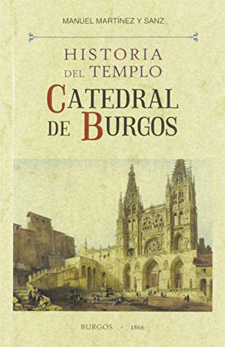 HISTORIA DEL TEMPLO, CATEDRAL DE BURGOS